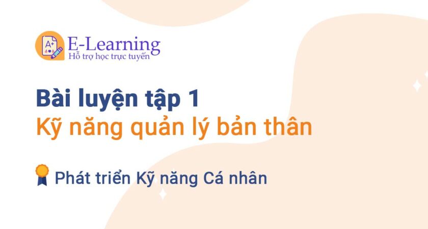 Bài luyện tập 1 – Kỹ năng quản lý bản thân