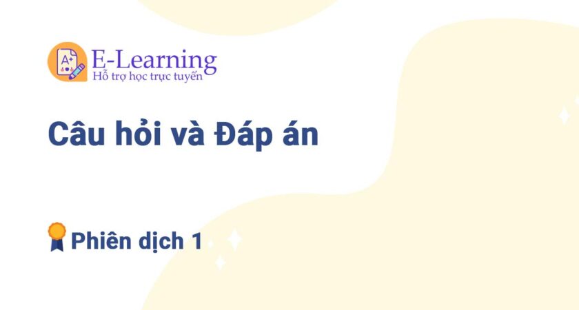 Câu hỏi và Đáp án Phiên dịch 1 TNU