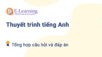 Câu hỏi và đáp án Thuyết trình tiếng Anh TNU